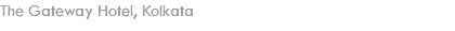 The Gateway Hotel, Kolkata